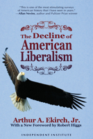 The Decline of American Liberalism 0689700695 Book Cover