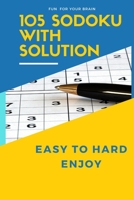 105 Sudoku With Solution: 6 X 9 inch 15,24 x22,86 cm 121 pages B088B71FJV Book Cover