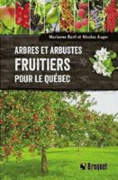 ARBRES ET ARBUSTES FRUITIERS POUR LE QUEBEC 2896546103 Book Cover