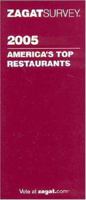 Zagat 2005 America's Top Restaurants (Zagatsurvey) 1570066418 Book Cover