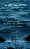 Whispers Of A Broken Pen Breaths Of Hope 9375104737 Book Cover