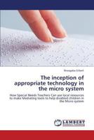 The Inception of Appropriate Technology in the Micro System 3838370902 Book Cover