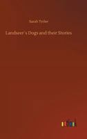 Landseer's Dogs and their Stories 9356702276 Book Cover
