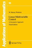 Linear multivariable control: A geometric approach (Lecture notes in economics and mathematical systems) 1461270057 Book Cover