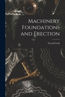 Machinery Foundations and Erection B0BRHB9VSD Book Cover