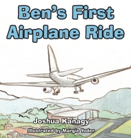 Ben's First Airplane Ride B0H6KSBR6X Book Cover