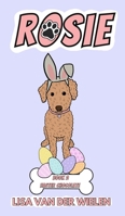 Rosie: Book 2: Easter Chocolate 1763534448 Book Cover