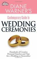 Diane Warner's Contemporary Guide to Wedding Ceremonies (Wedding Essentials) 1564148874 Book Cover