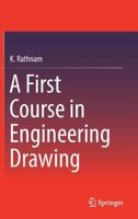 A First Course in Engineering Drawing 981135376X Book Cover