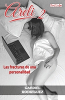 Areli 2: Las fracturas de una personalidad B084DFYNLP Book Cover