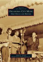 Oklahoma City Music: Deep Deuce and Beyond 0738584274 Book Cover