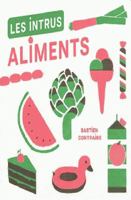 Les Intrus - Aliments 2226437290 Book Cover