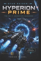 Star Raider | Hyperion Prime | Sci-Fi Adventure Gamebook | Noir Edition: Sci-Fi - Fantasy - SOLO - Adventure - RPG | Role-playing Game | Tobias Riedel B0H1J2399G Book Cover