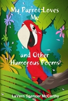 My Parrot Loves Me 1365535053 Book Cover