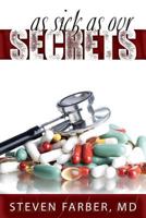 As Sick as Our Secrets 1600477011 Book Cover
