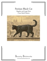 Parisian Black Cat Cross Stitch Pattern: Regular and Large Print Cross Stitch Pattern B0GHXZJRLT Book Cover
