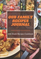 Our Family Recipes Journal: 100 Blank Recipes Cookbook | Collect the Recipes You Love in Your Own Custom Cookbook | 7x10 inch 1675037434 Book Cover