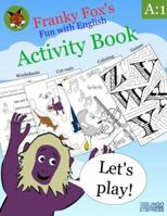 Franky Fox's Fun with English Activity Book Level A1 0977741915 Book Cover