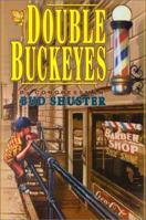 Double Buckeyes: A Story of the Way America Used to Be 1572491760 Book Cover