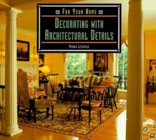 Decorating With Architectural Details (For Your Home) 1567992684 Book Cover
