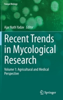 Recent Trends in Mycological Research: Volume 1: Agricultural and Medical Perspective 3030606589 Book Cover