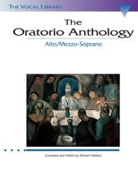 The Oratorio Anthology - Mezzo-Soprano/Alto: The Vocal Library 0793525063 Book Cover