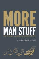 More Man Stuff: More Things a Young Man Needs to Know B0CNVCJ2JW Book Cover