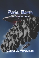 Paris, Earth: and Other Tales B0GK715DLX Book Cover