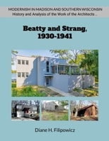 Beatty and Strang, 1930-1941: The Problem of Modernism in American Architectural Practice 130038817X Book Cover