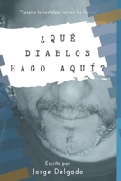 ¿Qué diablos hago aquí?: Suspira la nostalgia, inician los finales. B09Y9BQVKT Book Cover