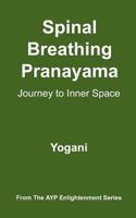 Spinal Breathing Pranayama - Journey to Inner Space 0976465566 Book Cover