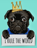 I Rule The World Sketchbook| Notebook for Drawing, Writing, Painting, Sketching, Doodling| 200 Pages, 8.5x11 High Premium White Paper 1657622363 Book Cover