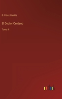 El Doctor Centeno: Tomo II 3368000829 Book Cover