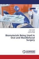 Biomaterials Being Used In Oral and Maxillofacial Surgery 3659539023 Book Cover