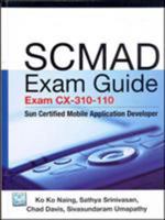 Scmad Exam Guide: Exam Cx 310 110 0070077886 Book Cover