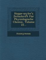 Hoppe-Seyler's Zeitschrift Fur Physiologische Chemie, Volume 22... 1249934842 Book Cover