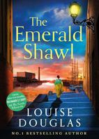 The Emerald Shawl: BRAND NEW from Louise Douglas a darkly gothic historical novel of love, murder, madness and secrets 1837516561 Book Cover