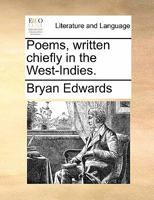 Poems, written chiefly in the West-Indies. 1170821863 Book Cover