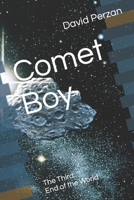 Comet Boy: End of the World B0BGNL4T41 Book Cover