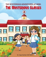 The Mysterious adventures of Mimi The Mysterious Glasses B0FSFY7GNQ Book Cover