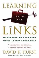 Learning From the Links: Mastering Management Using Lessons from Golf 1416576800 Book Cover