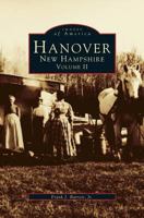 Hanover, New Hampshire: Volume II (Images of America: New Hampshire) 0738563404 Book Cover