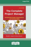 The Complete Project Manager (2nd ed.): Integrating People, Organizational, and Technical Skills (16pt Large Print Format) 0369373065 Book Cover