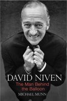 David Niven: The Man Behind the Balloon 1906779678 Book Cover