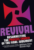 Revival: Resurrecting the Process Church of the Final Judgement 1627310487 Book Cover