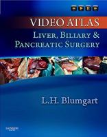 Video Atlas: Liver, Biliary & Pancreatic Surgery: Expert Consult 1437708919 Book Cover