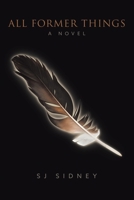 All Former Things 022886268X Book Cover