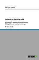 Italienische Werbesprache: Ein Vergleich semantischer Strategien bei Schlagzeilen aus Anzeigenwerbungen 3656119244 Book Cover