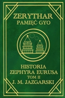 Zerythar: Pamiec Gyo: Historia Zephyra Eurusa. Tom II (Polish Edition) B0HBR3VGMB Book Cover
