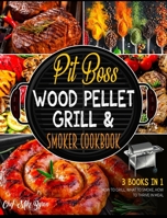Wood Pellet Smoker Grill Bible with Bonus [7 Books in 1]: The Encyclopedia of Succulent Recipes to Eat Good, Forget Digestive Problems and Leave Them Speechless in a Meal 1802595392 Book Cover